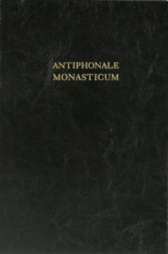 Antiphonale Monasticum I (2005)